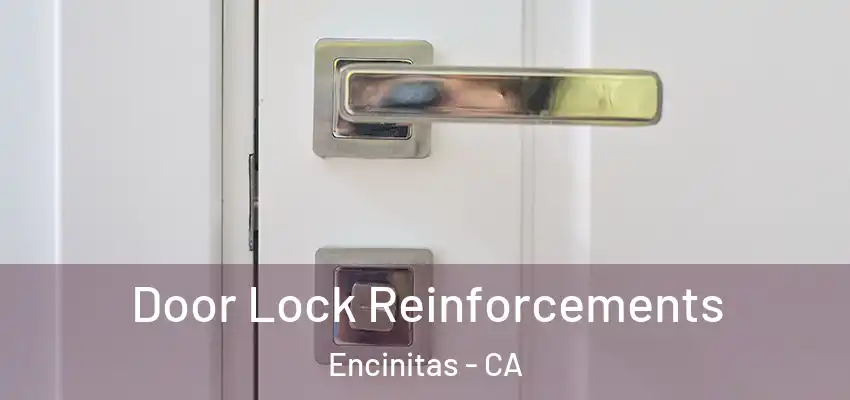  Door Lock Reinforcements Encinitas - CA