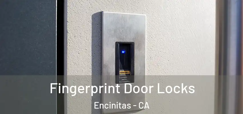  Fingerprint Door Locks Encinitas - CA
