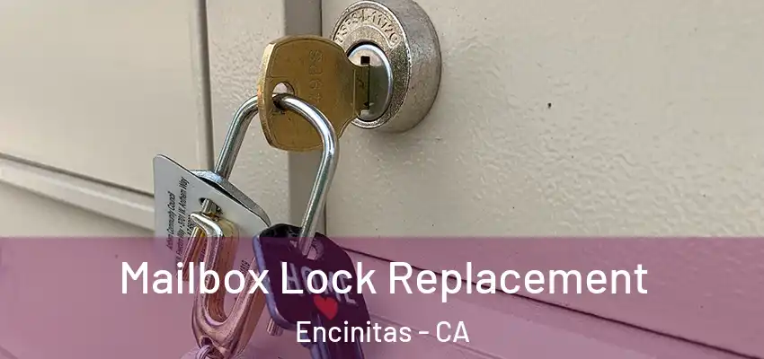 Mailbox Lock Replacement Encinitas - CA
