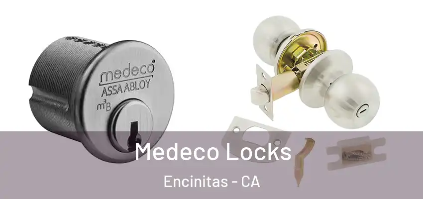  Medeco Locks Encinitas - CA