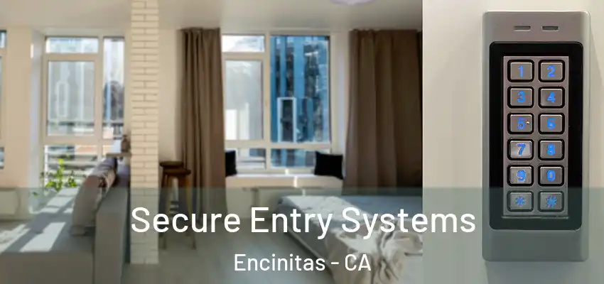  Secure Entry Systems Encinitas - CA