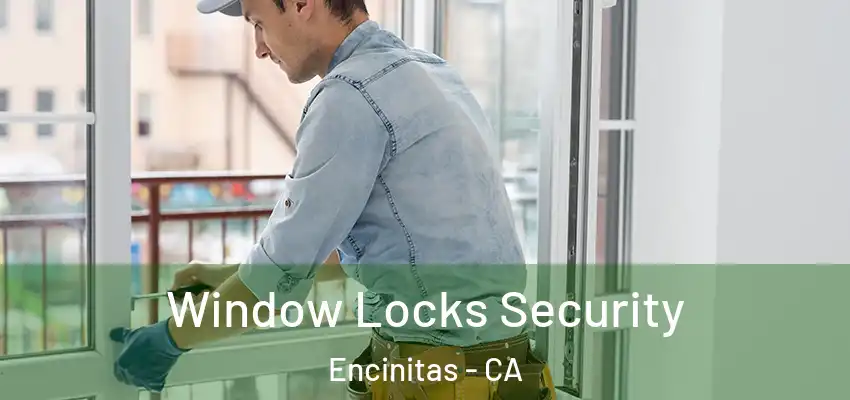  Window Locks Security Encinitas - CA